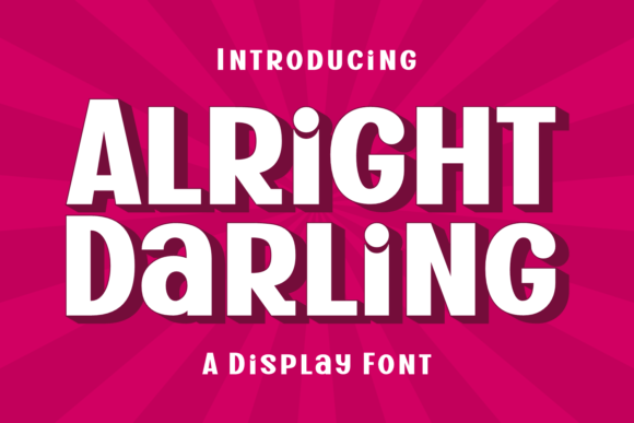 Alright Darling: A Bold Display Font for Joyful Design