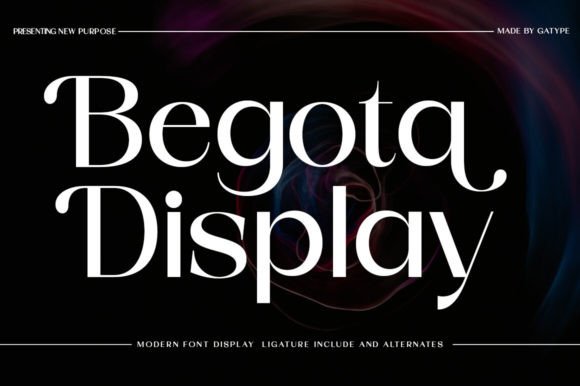 Begota Display: Elevating Visual Identity with Elegant Serif Typography