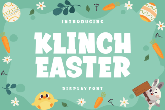 Bringing Spring to Life with Klinch Easter: A Playful Font for Seasonal Design