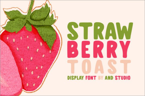 Strawberry Toast: A Practical Guide to Using Retro Display Typography
